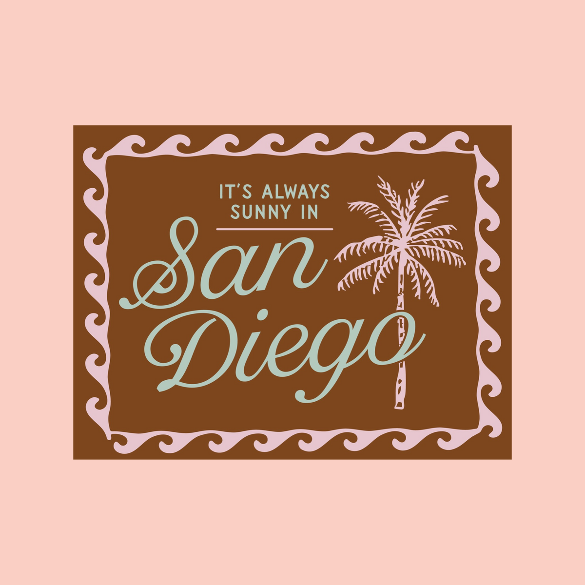 Always Sunny San Diego Sticker | Brown